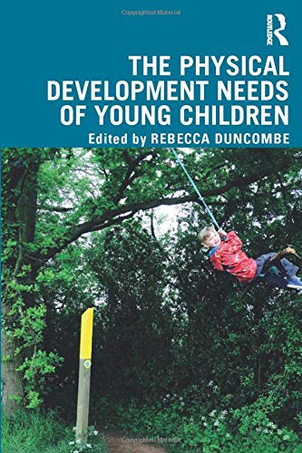 The Physical Development Needs of Young Children book